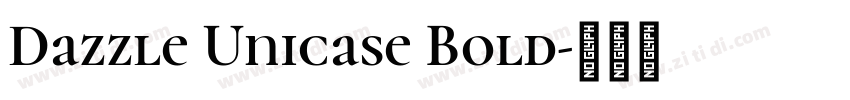 Dazzle Unicase Bold字体转换